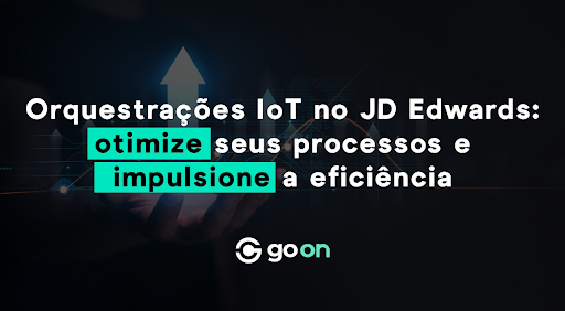 orquestrações IoT no JD Edwards