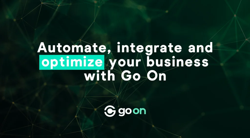 Automate, integrate and optimize your business with Go On