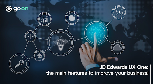 JD Edwards UX One: the main features to improve your business!